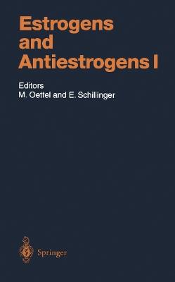 Estrogens and Antiestrogens I: Physiology and Mechanisms of Action of Estrogens and Antiestrogens - cover