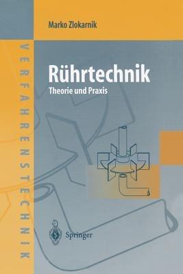 Rührtechnik: Theorie und Praxis - Marko Zlokarnik - cover