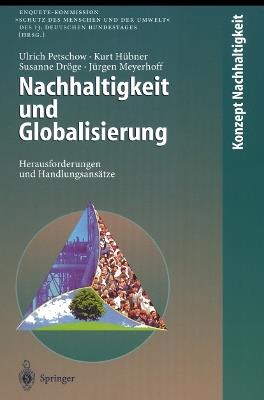 Nachhaltigkeit und Globalisierung: Herausforderungen und Handlungsansätze - Ulrich Petschow,Kurt Hübner,Susanne Dröge - cover