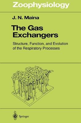 The Gas Exchangers: Structure, Function, and Evolution of the Respiratory Processes - John N. Maina - cover