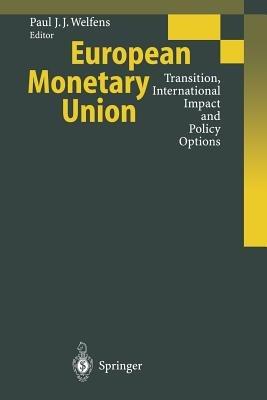 European Monetary Union: Transition, International Impact and Policy Options - cover