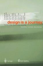 design is a journey: Positionen zu Design, Werbung und Unternehmenskultur