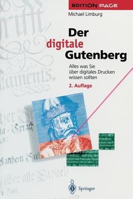 Der digitale Gutenberg: Alles was Sie über digitales Drucken wissen sollten - Michael Limburg - cover