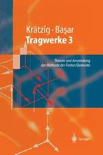 Tragwerke 3: Theorie und Anwendung der Methode der Finiten Elemente
