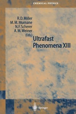 Ultrafast Phenomena XIII: Proceedings of the 13th International Conference, Vancounver, BC, Canada, May 12–17, 2002 - cover
