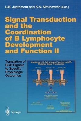 Signal Transduction and the Coordination of B Lymphocyte Development and Function II: Translation of BCR Signals to Specific Physiologic Outcomes - cover
