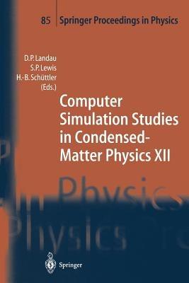 Computer Simulation Studies in Condensed-Matter Physics XII: Proceedings of the Twelfth Workshop, Athens, GA, USA, March 8-12, 1999 - cover
