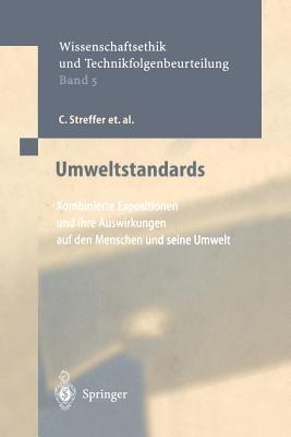 Umweltstandards: Kombinierte Expositionen und ihre Auswirkungen auf den Menschen und seine Umwelt - C. Streffer,J Bücker,A. Cansier - cover