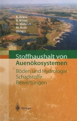 Stoffhaushalt von Auenökosystemen: Böden und Hydrologie, Schadstoffe, Bewertungen - cover