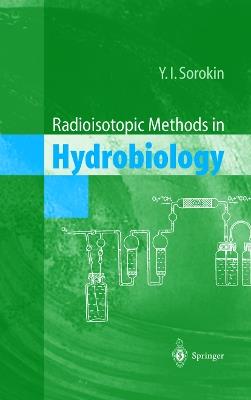 Radioisotopic Methods in Hydrobiology - Yuri I. Sorokin - cover