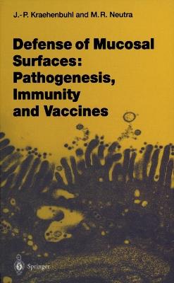 Defense of Mucosal Surfaces: Pathogenesis, Immunity and Vaccines - cover