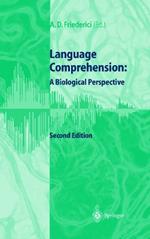 Language Comprehension: A Biological Perspective