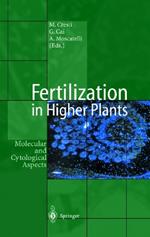 Fertilization in Higher Plants: Molecular and Cytological Aspects