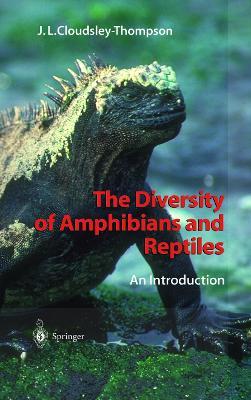 The Diversity of Amphibians and Reptiles: An Introduction - John L. Cloudsley-Thompson - cover