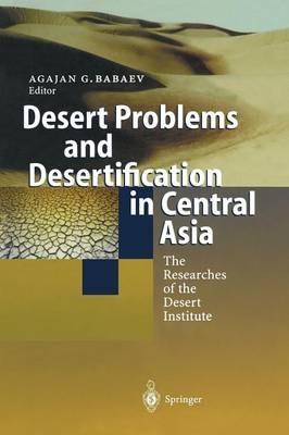 Desert Problems and Desertification in Central Asia: The Researchers of the Desert Institute - cover