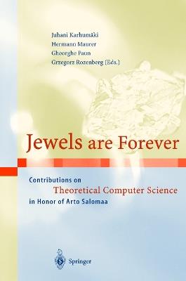 Jewels are Forever: Contributions on Theoretical Computer Science in Honor of Arto Salomaa - cover