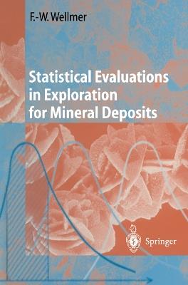 Statistical Evaluations in Exploration for Mineral Deposits - Friedrich-Wilhelm Wellmer - cover