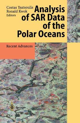 Analysis of SAR Data of the Polar Oceans: Recent Advances - cover