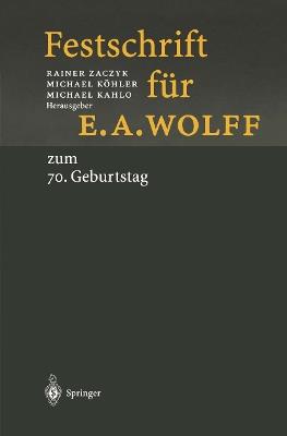Festschrift für E.A. Wolff: zum 70. Geburtstag am 1.10.1998 - cover
