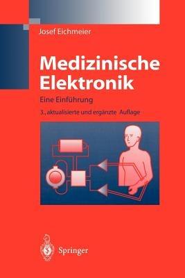 Medizinische Elektronik: Eine Einführung - Josef Eichmeier - cover