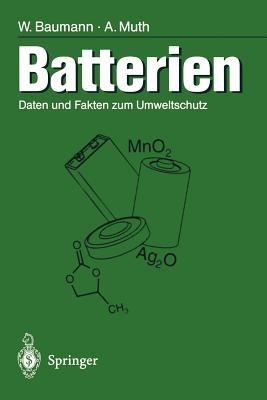 Batterien: Daten und Fakten zum Umweltschutz - Werner Baumann,Anneliese Muth - cover