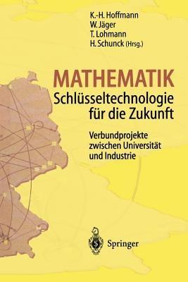 Mathematik Schlüsseltechnologie für die Zukunft: Verbundprojekte zwischen Universität und Industrie - cover
