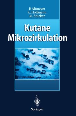Kutane Mikrozirkulation - Peter Altmeyer,Klaus Hoffmann,Markus Stücker - cover