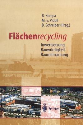 Flächenrecycling: Inwertsetzung, Bauwürdigkeit, Baureifmachung - cover