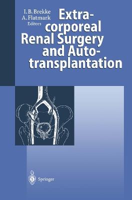 Extracorporeal Renal Surgery and Autotransplantation - cover
