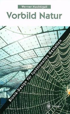 Vorbild Natur: Bionik-Design für funktionelles Gestalten - Werner Nachtigall - cover