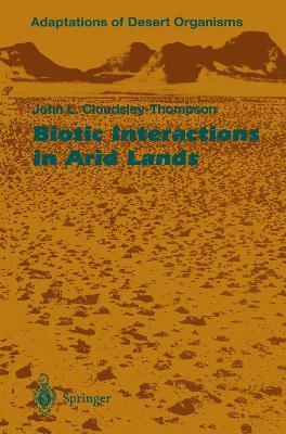 Biotic Interactions in Arid Lands - John L. Cloudsley-Thompson - cover