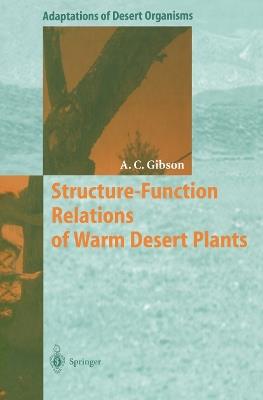 Structure-Function Relations of Warm Desert Plants - Arthur C. Gibson - cover