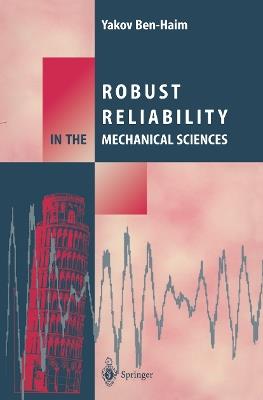 Robust Reliability in the Mechanical Sciences - Yakov Ben-Haim - cover