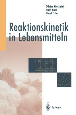 Reaktionskinetik in Lebensmitteln - Günter Westphal,Hans Buhr,Horst Otto - cover