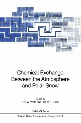 Chemical Exchange Between the Atmosphere and Polar Snow - cover