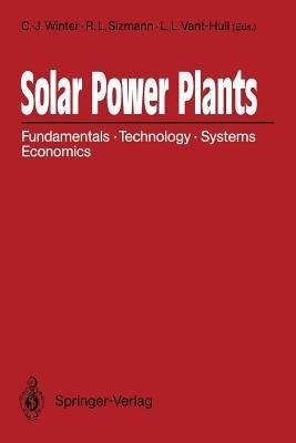 Solar Power Plants: Fundamentals, Technology, Systems, Economics - cover