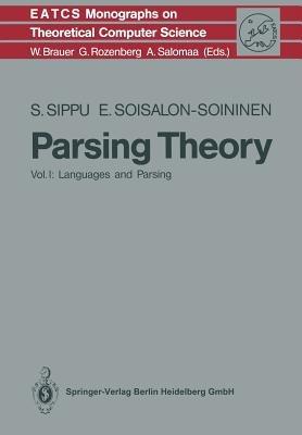 Parsing Theory: Volume I Languages and Parsing - Seppo Sippu,Eljas Soisalon-Soininen - cover