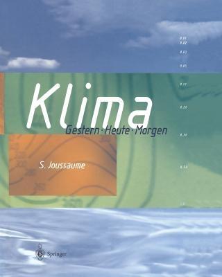 Klima: Gestern Heute Morgen - Sylvie Joussaume - cover
