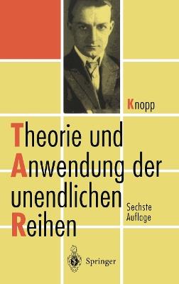 Theorie und Anwendung der unendlichen Reihen - Konrad Knopp - cover