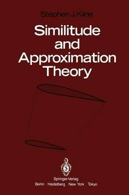 Similitude and Approximation Theory - S.J. Kline - cover