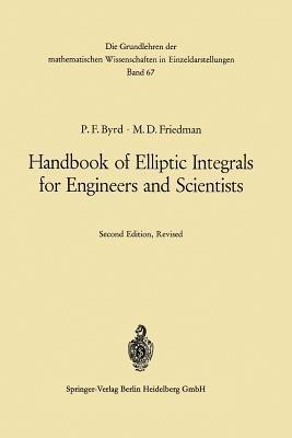 Handbook of Elliptic Integrals for Engineers and Scientists - Paul F. Byrd,Morris David Friedman - cover