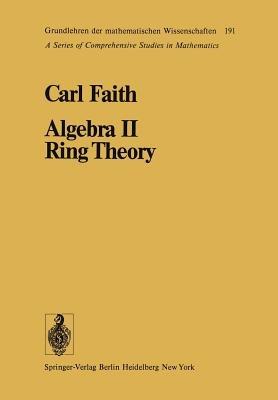 Algebra II Ring Theory: Vol. 2: Ring Theory - Carl Faith - cover