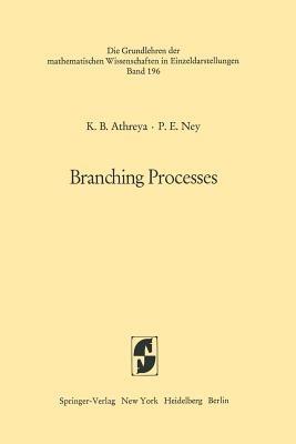 Branching Processes - Krishna B. Athreya,Peter E. Ney - cover