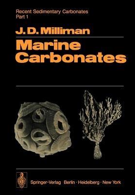 Recent Sedimentary Carbonates: Part 1 Marine Carbonates - J.D. Milliman,G. Müller,F. Förstner - cover