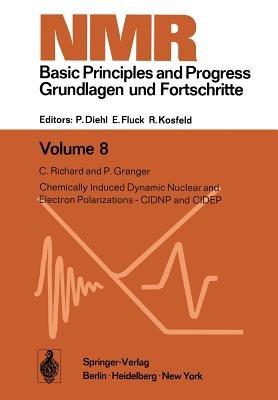 Chemically Induced Dynamic Nuclear and Electron Polarizations-CIDNP and CIDEP - C. Richard,P. Granger - cover