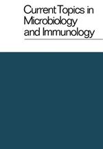 Current Topics in Microbiology and Immunology / Ergebnisse der Mikrobiologie und Immunitätsforschung: Volume 65
