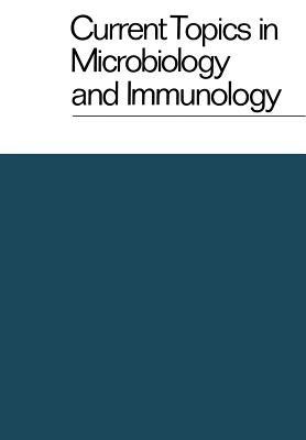 Current Topics in Microbiology and Immunology / Ergebnisse der Mikrobiologie und Immunitätsforschung: Volume 65 - W. Arber,W. Braun,F. Cramer - cover
