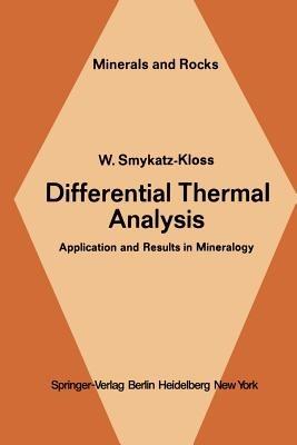Differential Thermal Analysis: Application and Results in Mineralogy - W. Smykatz-Kloss - cover