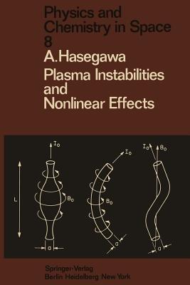 Plasma Instabilities and Nonlinear Effects - A. Hasegawa - cover