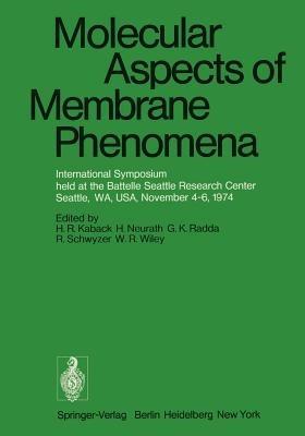 Molecular Aspects of Membrane Phenomena: International Symposium held at the Battelle Seattle Research Center, Seattle, WA, USA, November 4–6, 1974 - cover